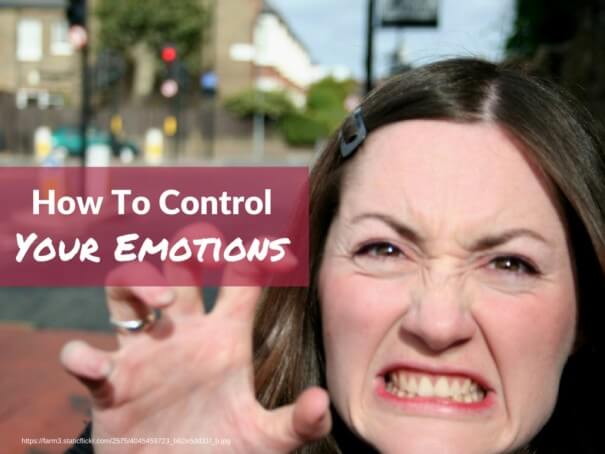 How to Control Your Emotions