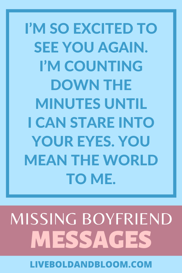 你太想念你的男朋友了，你无法用语言来表达你的感受。这是一张“我想念你”的短信列表，发给他。