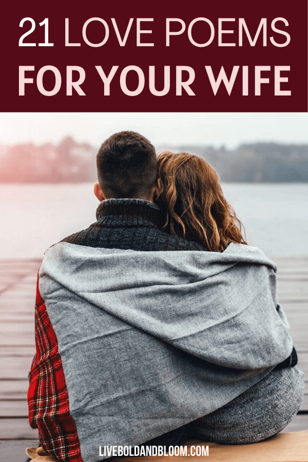 想说点什么让你妻子心惊肉跳?看看这些写给你妻子的情诗，通过这些告诉他们你有多爱他们。