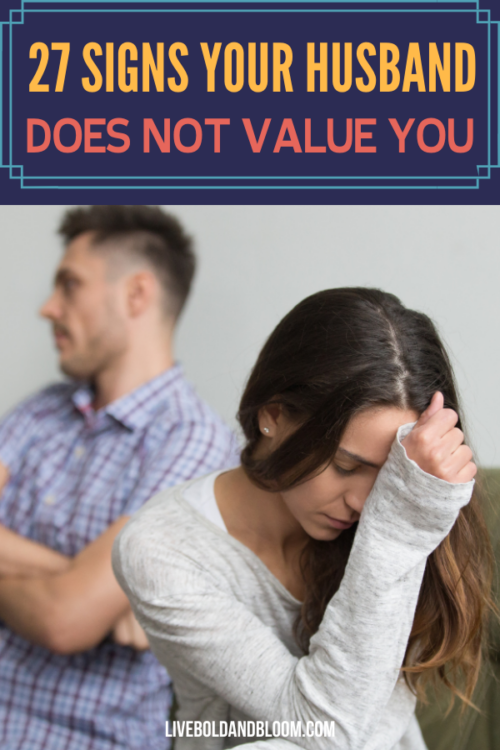 Do you feel unloved and unworthy because of your husband? Read this post and find out the signs your husband doesn’t value you.