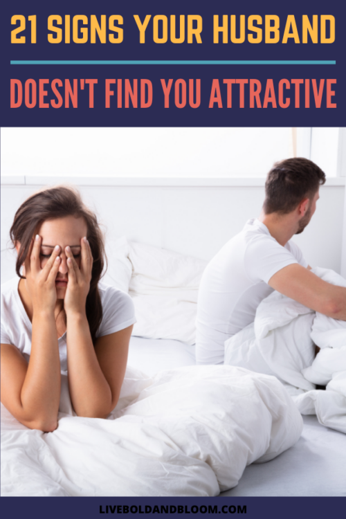 你丈夫看你的方式有点不对劲。现在已经不一样了。阅读这篇文章，找出你丈夫不觉得你有吸引力的迹象。