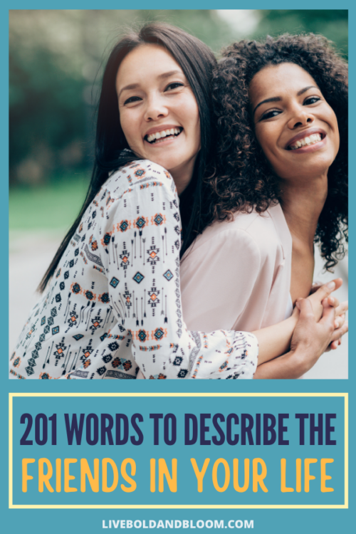 Finding the right words to describe a friend is hard especially when it's your bestfriend of all people. Choose from these words to describe your partners in crime.
