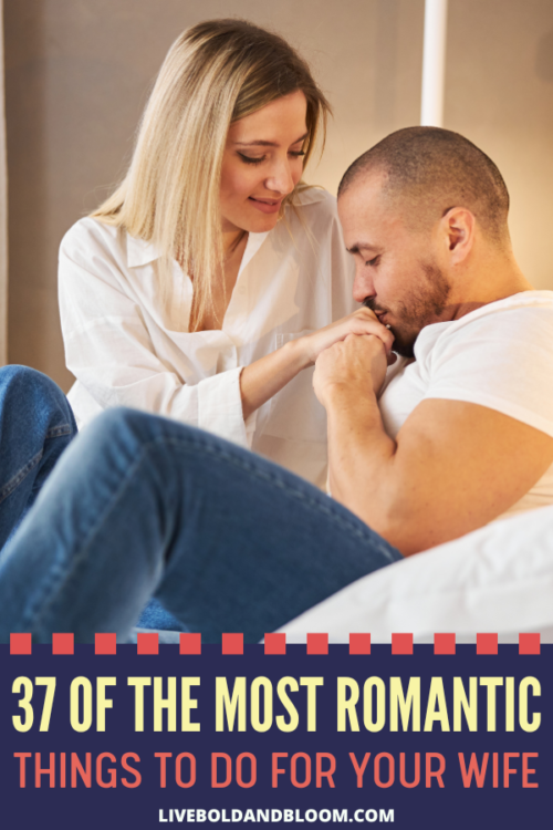 Go the extra mile and make your wife feel the depth of your love by doing these romantic things to do for your wife.
