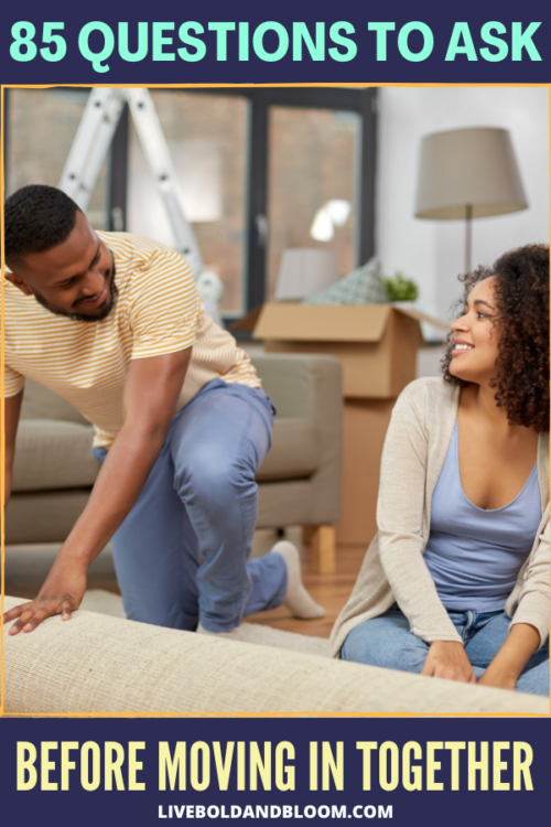 你准备好和你的伴侣搬到一起住了吗?确保你在同居之前问过这些问题。