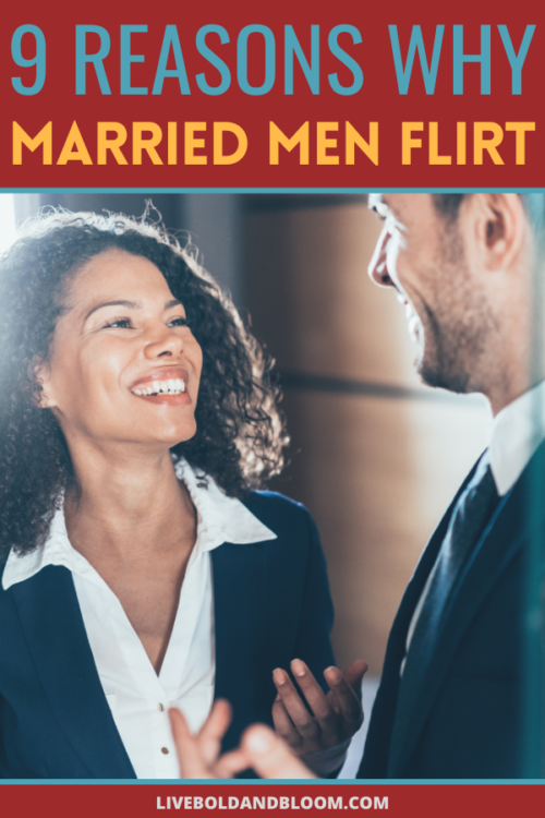 你有没有想过为什么已婚男人会调情?阅读这篇文章，找出他们这样做的原因，看看你能做些什么。