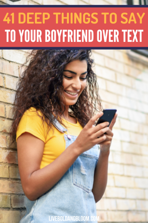 想突然对你的情人说些有意义的话吗?检查这些深刻的事情，用短信告诉你的男朋友，现在就给他发一条。