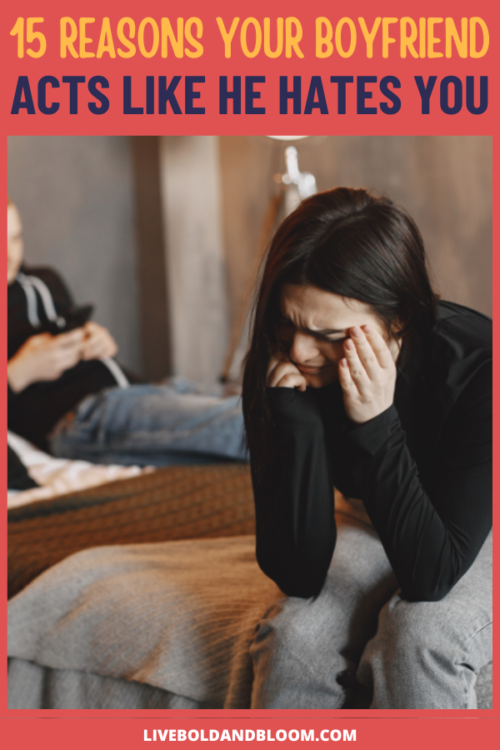 Discover reasons behind your boyfriend's negative feelings. Explore these factors to address issues and try to salvage the relationship.