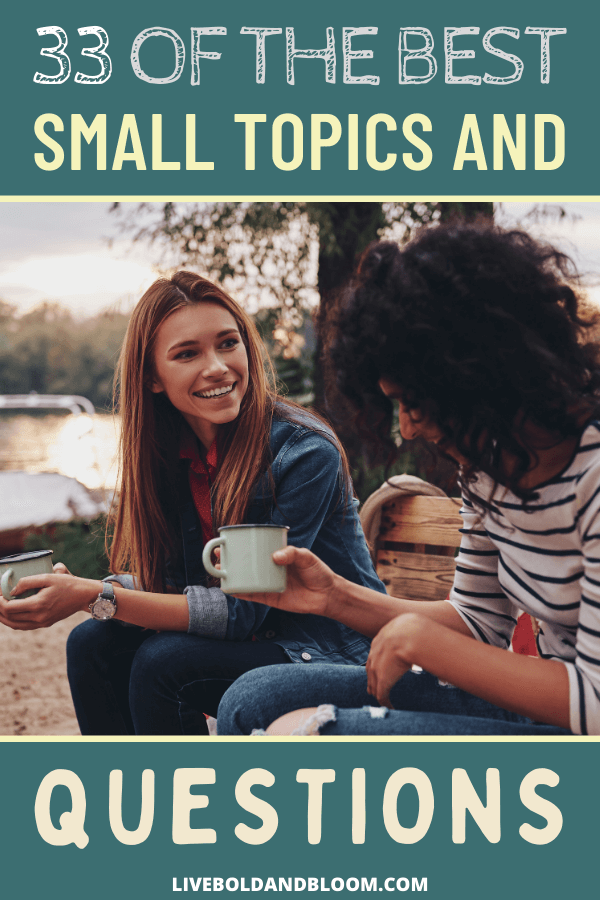When you're surrounded with unfamiliar people in a gathering, it's challenging to know what to say to them. These small talk topics and questions can save the day.