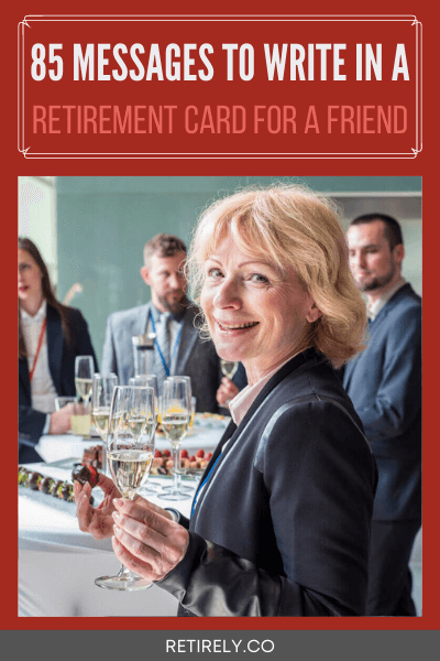 Your friend is retiring and you are looking for something to say to them. Read this post and find out what to write in a retirement card for a friend.