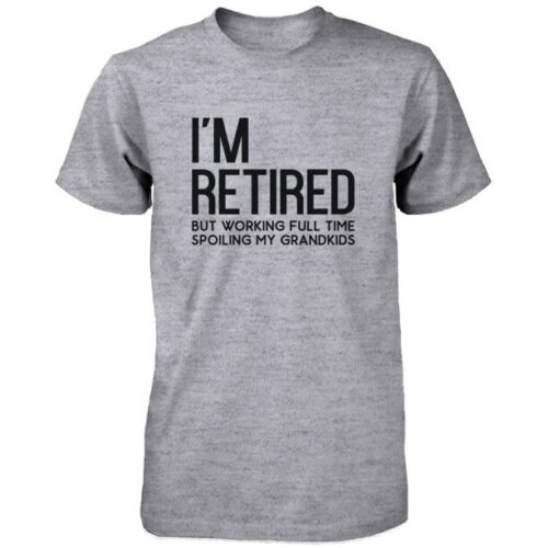 Spoiling My Grandkids retirement tee shirts