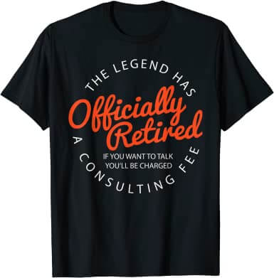 Officially Retired retirement tee shirts