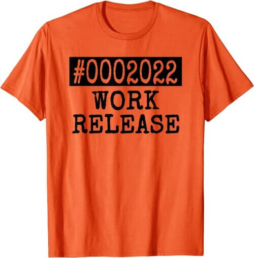 Work Release retirement tee shirts