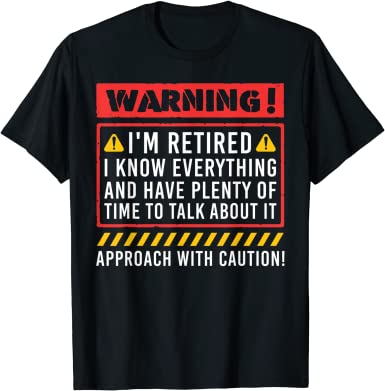 Approach With Caution retirement tee shirts