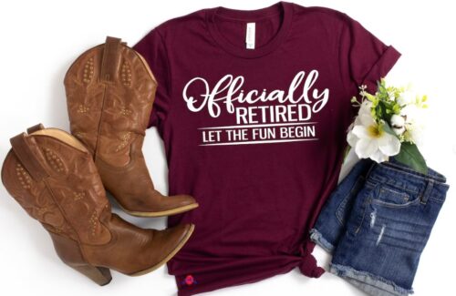 8. Let the Fun Begin retirement tee shirts