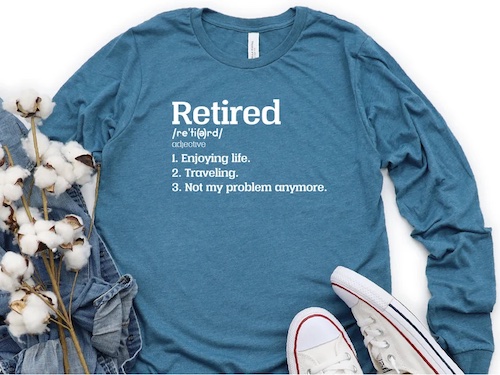 The Definition of Retired retirement tee shirts