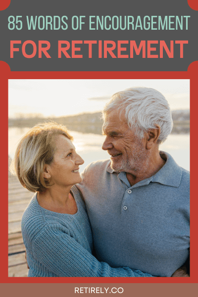 Leave some words of encouragement for retirement as someone leaves for retirement as a part of their celebration of being free from the 9-5 table.